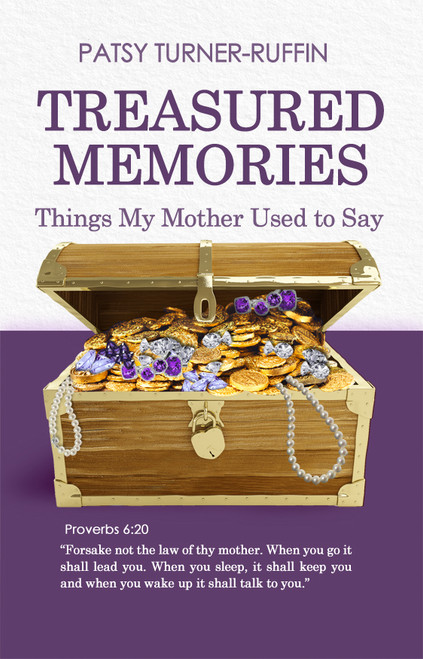 Treasured Memories by Patsy Turner-Ruffin