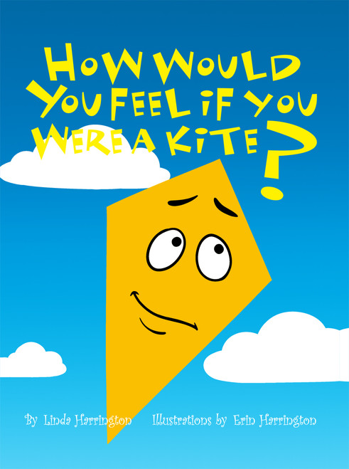 How Would You Feel If You Were a Kite?