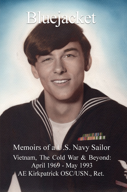 Bluejacket Memoirs of a U.S. Navy Sailor