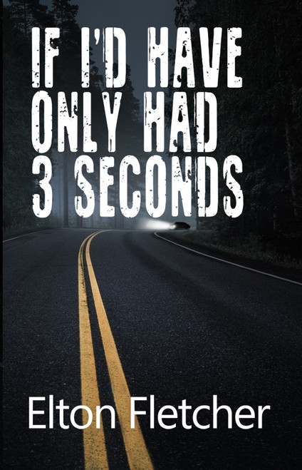 If I'd Have Only Had 3 Seconds