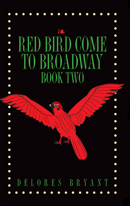Red Bird Come to Broadway Book Two