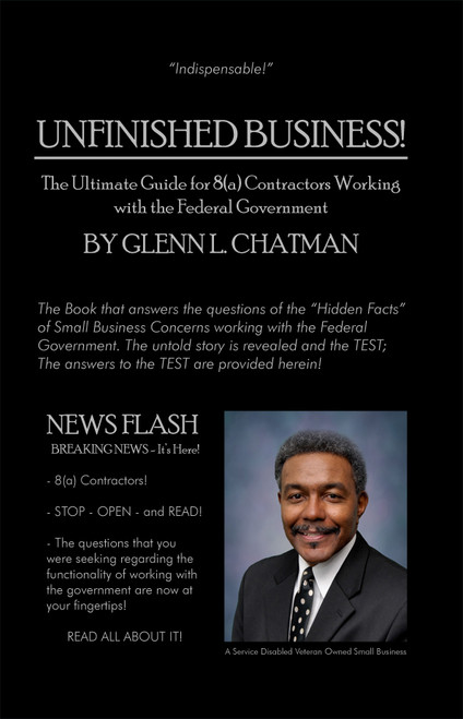 Unfinished Business: The Ultimate Guide for 8(a) Contractors Working with the Federal Government
