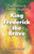 The Brief and Glorious Reign of King Frederick the Brave (HB)