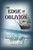 The Edge of Oblivion