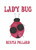 Lady Bug