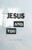 Jesus and You
