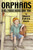 Orphans: A Hollywood Dream Come True