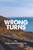 Wrong Turns