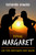 Final Margaret: Or the Mistakes She Made