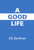 A Good Life