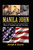 Manila John: The Life and Combat Actions of Marine Gunnery Sergeant John Basilone, Hero of Guadalcanal and Iwo Jima 1