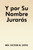 Y por Su Nombre Jurar??­s