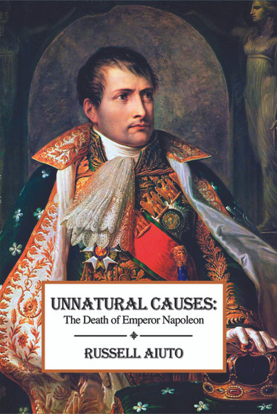 Unnatural Causes: The Death of Emperor Napoleon