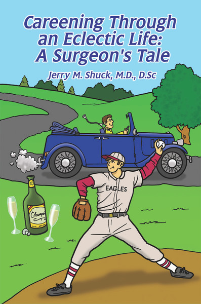 Careening Through an Eclectic Life: A Surgeon's Tale