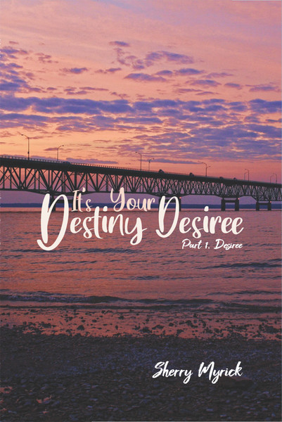 It's Your Destiny Desiree: Part 1, Desiree