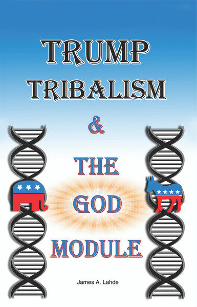 Trump: Tribalism and the God Module