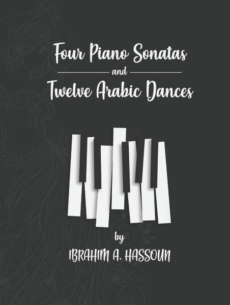 Four Piano Sonatas and Twelve Arabic Dances