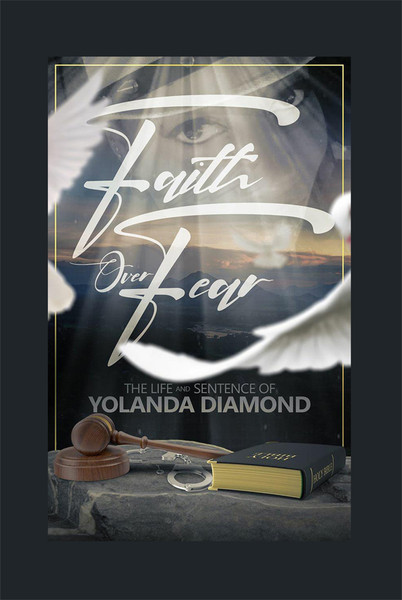 Faith Over Fear: The Life and Sentence of Yolanda Diamond