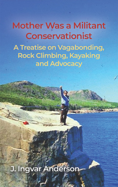 Mother Was a Militant Conservationist