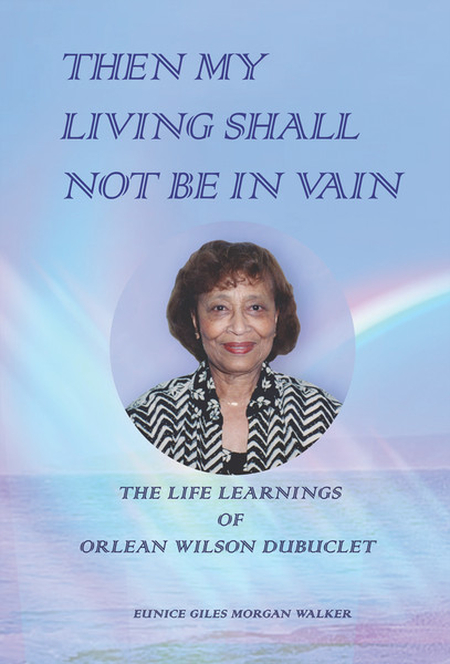 THEN MY LIVING SHALL NOT BE IN VAIN