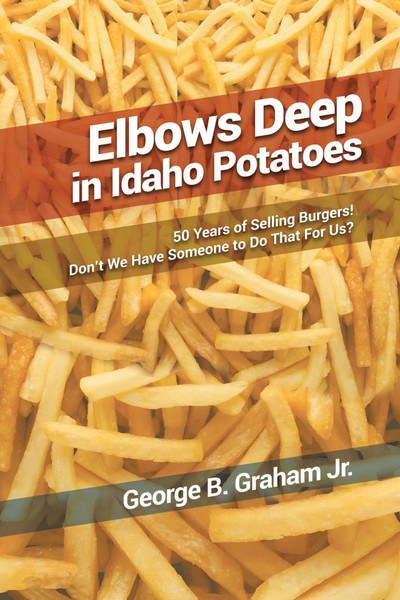Elbows Deep in Idaho Potatoes