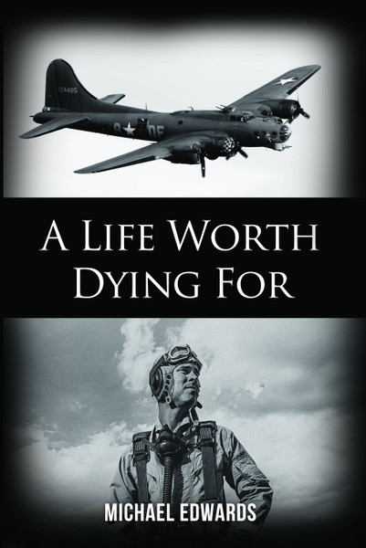 A Life Worth Dying For