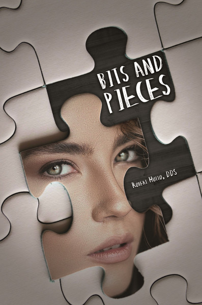 Bits and Pieces by Robert Hutto, DDS