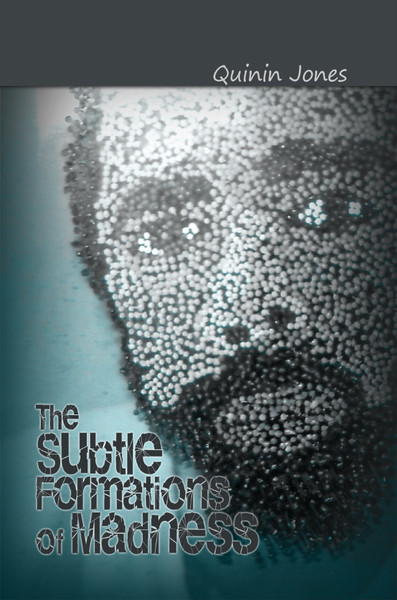The Subtle Formations of Madness
