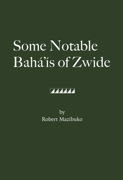 Some Notable Bahá’ís of Zwide
