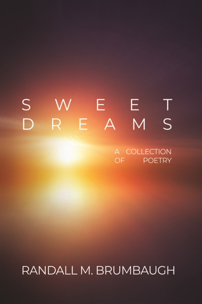 Sweet Dreams: A Collection of Poetry