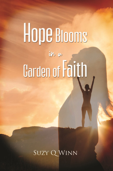 Hope Blooms in a Garden of Faith