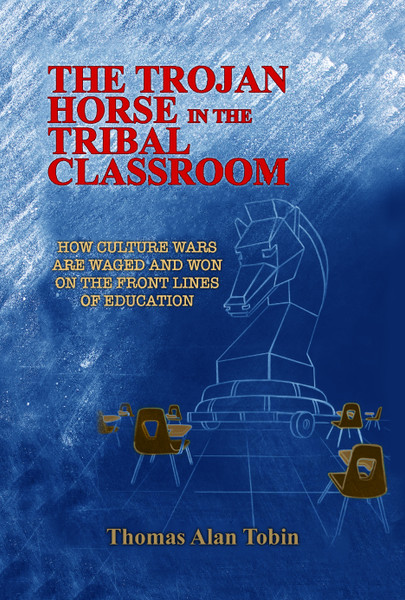 The Trojan Horse in the Tribal Classroom