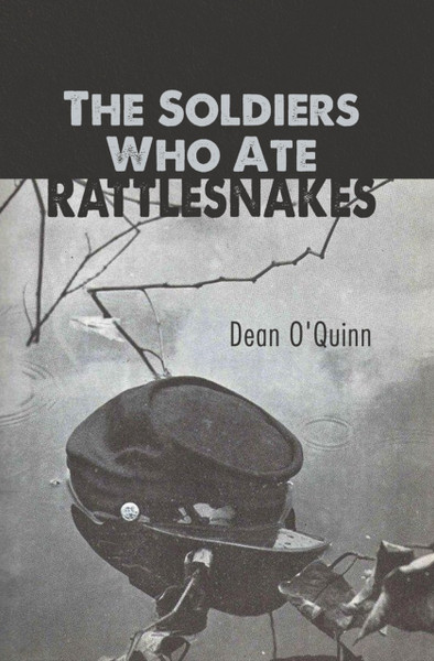 The Soldiers Who Ate Rattlesnakes