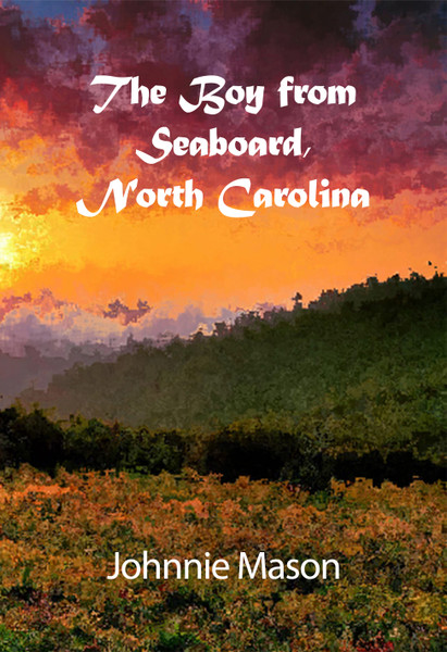 The Boy from Seaboard, North Carolina