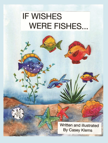 If Wishes Were Fishes...