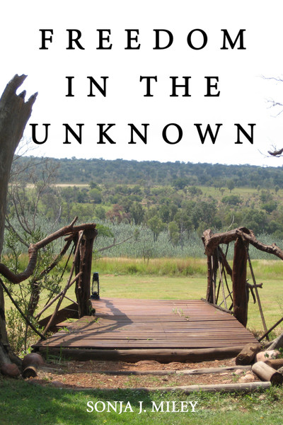 Freedom in the Unknown