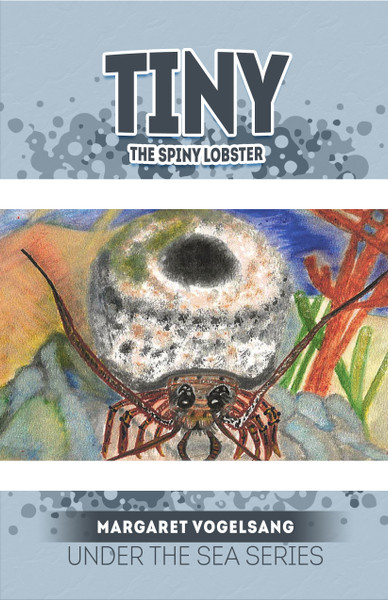 Tiny The Spiny Lobster: Under the Sea Series