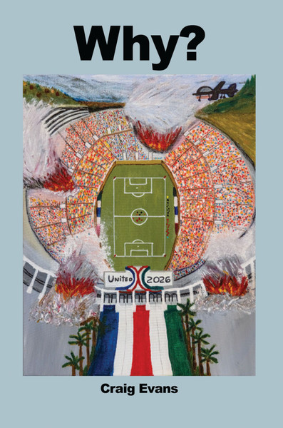 Why? by Craig H. Evans