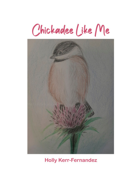 Chickadee Like Me
