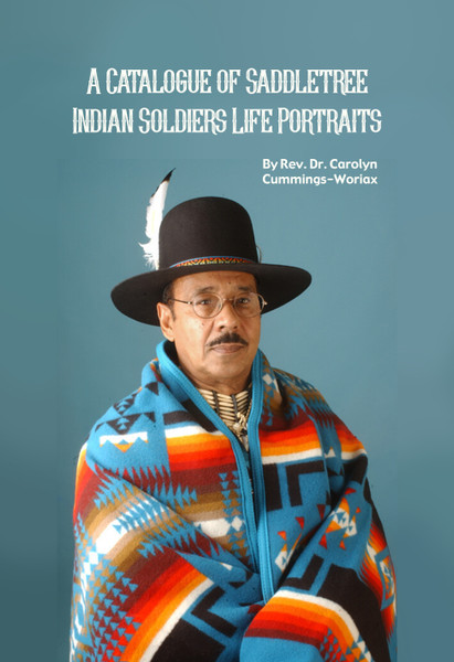 A Catalogue of Saddletree Indian Soldiers Life Portraits