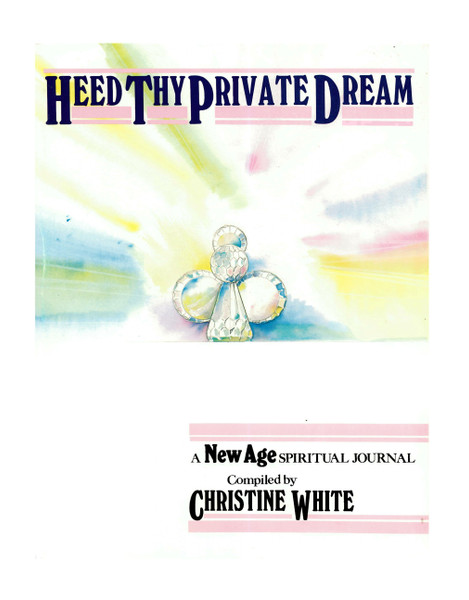 Heed Thy Private Dream