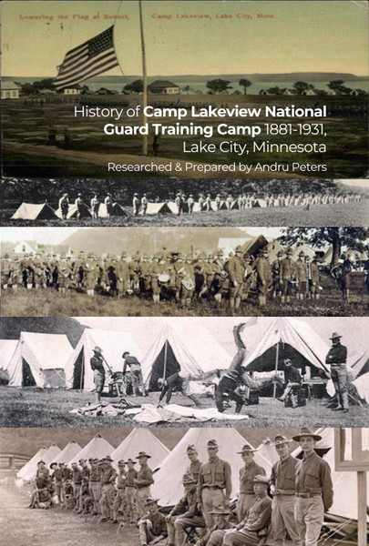 History of Camp Lakeview National Guard Training Camp 1881-1931, Lake City, Minnesota