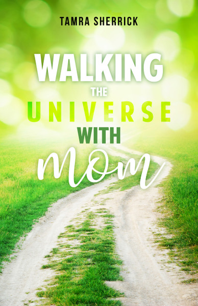 Walking the Universe with Mom