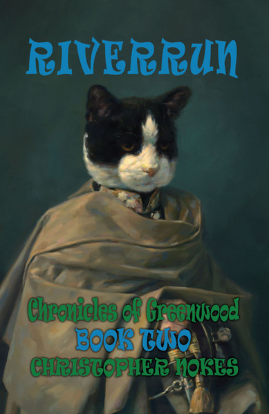 Chronicles of Greenwood Book Two: Riverrun