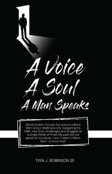 A Voice, A Soul, A Man Speaks