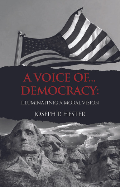 A Voice of... Democracy: Illuminating a Moral Vision 