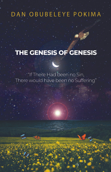The Genesis of Genesis: If There Had been no Sin, There would have been no Suffering
