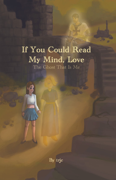 If You Could Read My Mind, Love: The Ghost That Is Me - HB