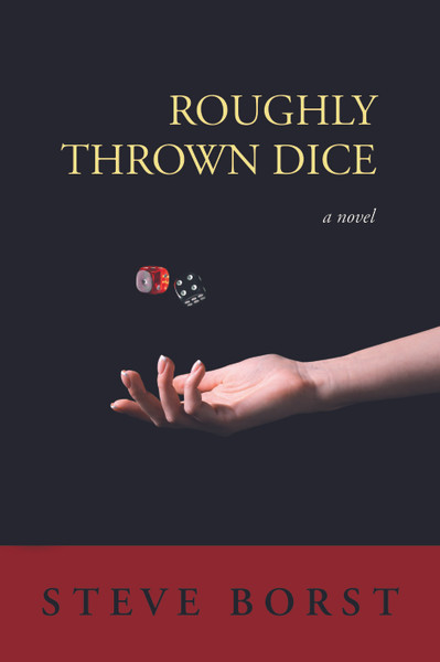 Roughly Thrown Dice