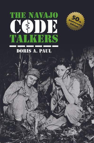 The Navajo Code Talkers: 50th Anniversary Edition